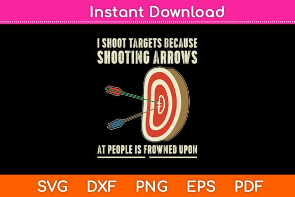 Funny Archery Bow Hunting Svg Png File for Crafts and Graphics