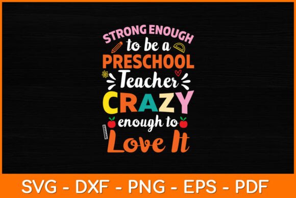 Strong to Be a Preschool Teacher Crazy Graphics & Crafts