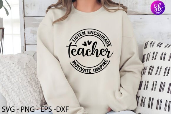 Teacher Listen Encourage Motivate Graphics for Crafts